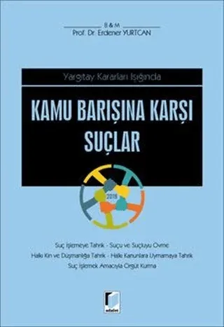 Yargıtay Kararları Işığında Kamu Barışına Karşı Suçlar