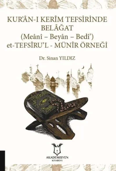 Kur’an-ı Kerim Tefsirinde Belağat: (Meani - Beyan - Bedi’) Et-Tefsiru'l-Münir Örneği