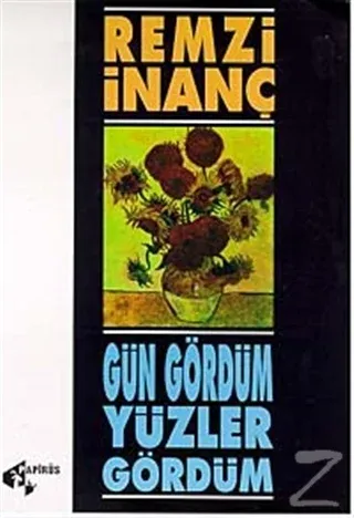 Gün Gördüm Yüzler Gördüm