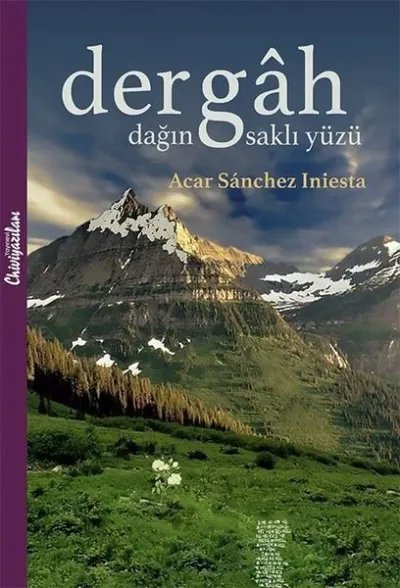 Dergah-Dağın Saklı Yüzü