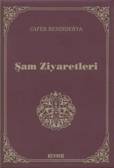 Şam Ziyaretleri (Ciltli)