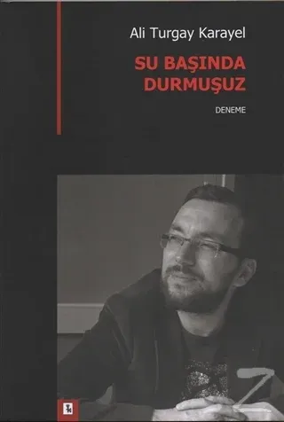 Su Başında Durmuşuz