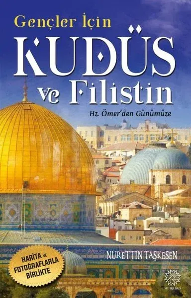 Gençler için Kudüs ve Filistin Nurettin Taşkesen