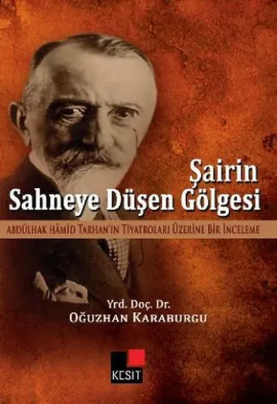 Şairin Sahneye Düşen Gölgesi Oğuzhan Karaburgu