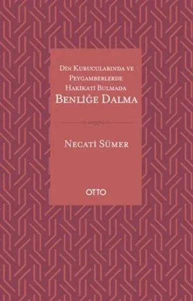 Din Kurucularında ve Peygamberlerde Hakikati Bulmada Benliğe Dalma