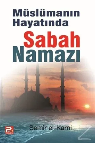 Müslümanın Hayatında Sabah Namazı