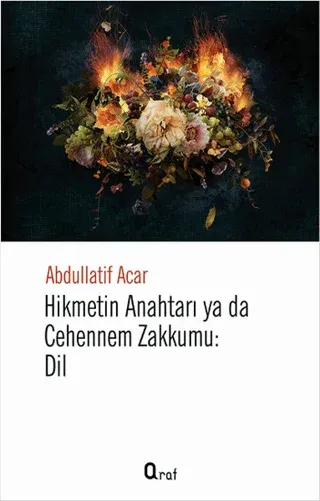 Hikmetin Anahtarı Yada Cehennem Zakkumu: Dil