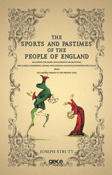 The Sports and Pastimes of The People of England