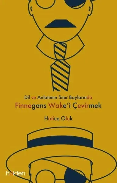 Dil ve Anlatımın Sınır Boylarında Finnegas Wake'i Çevirmek