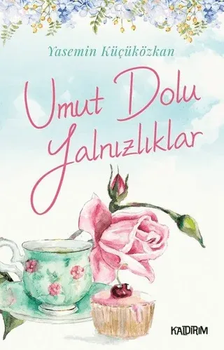 Umut Dolu Yalnızlıklar