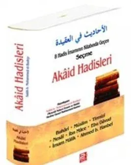 8 Hadis İmamının Kitabında Geçen Seçme Akaid Hadisleri