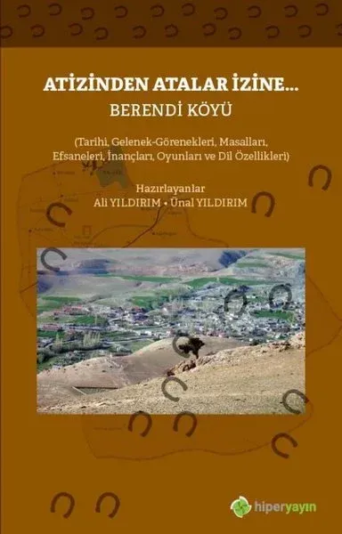 Atizinden Atalar İzine - Berendi Köyü