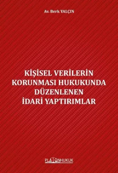 Kişisel Verilerin Korunması Hukukunda Düzenlenen İdari Yaptırımlar