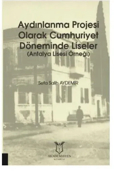 Aydınlanma Projesi Olarak Cumhuriyet Döneminde Liseler