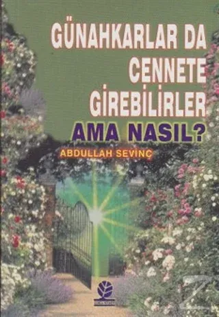 Günahkarlar da Cennete Girebilirler Ama Nasıl?