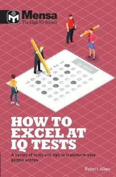 Mensa: How to Excel at IQ Tests