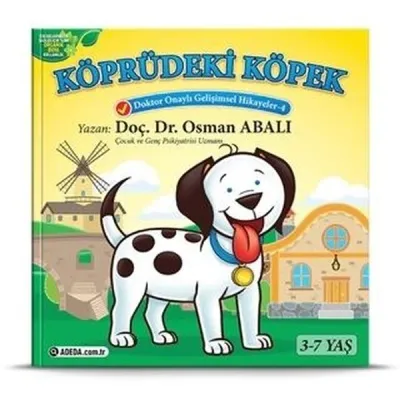 Köprüdeki Köpek - Doktor Onaylı Gelişimsel Hikayeler Serisi 4