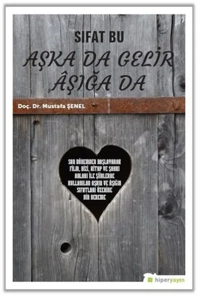 Sıfat Bu Aşka Da Gelir Aşığa Da
