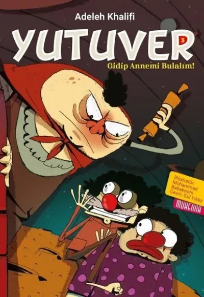 Yutuver 3 - Gidip Annemi Bulalım!