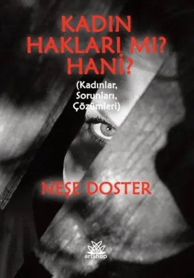 Kadın Hakları Mı? Hani? KadınlarSorunlarıÇözümleri