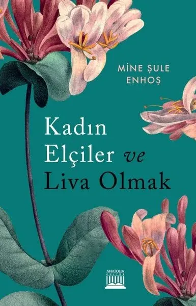 Kadın Elçiler ve Liva Olmak