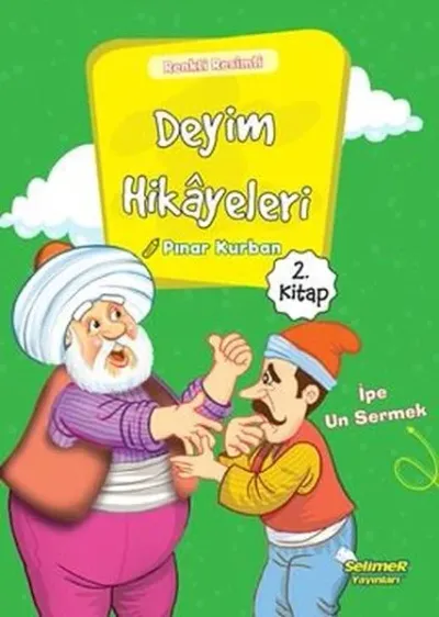 Deyim Hikayeleri - İpe Un Sermek