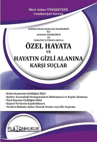 Özel Hayata ve Hayatın Gizli Alanına Karşı Suçlar Mert Asker Yüksektep
