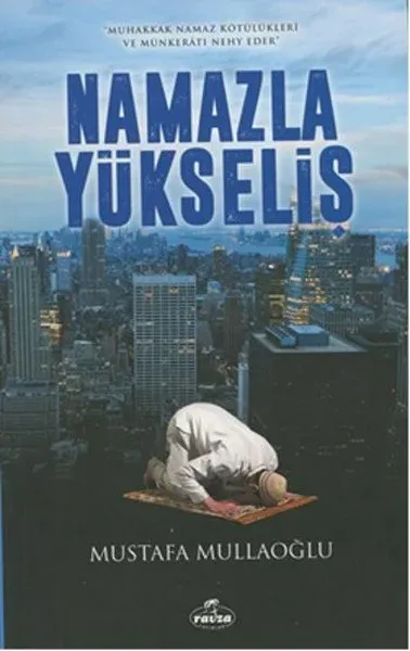 Namazla Yükseliş Mustafa Mullaoğlu