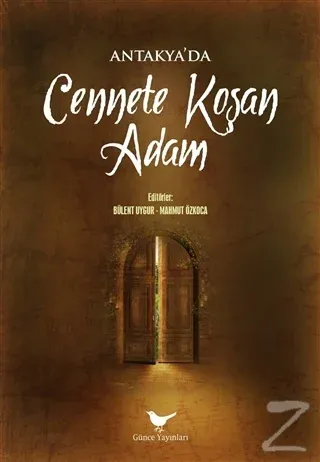Antakya'da Cennete Koşan Adam