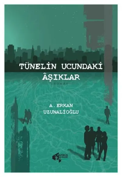 Tünelin Ucundaki Aşıklar