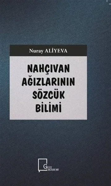 Nahçıvan Ağızlarının Sözcük Bilimi