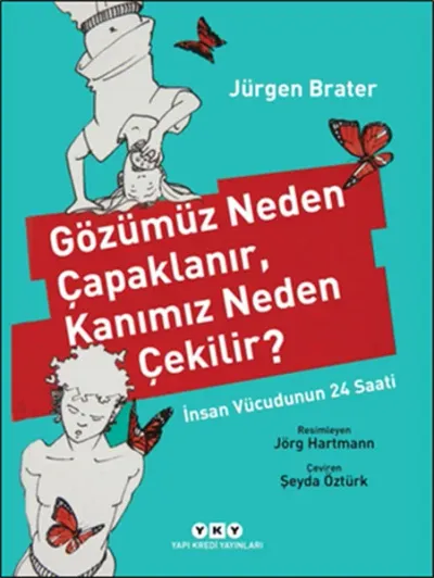 Gözümüz Neden Çapaklanır, Kanımız Neden Çekilir?
