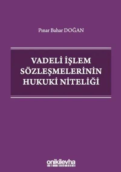 Vadeli İşlem Sözleşmelerinin Hukuki Niteliği