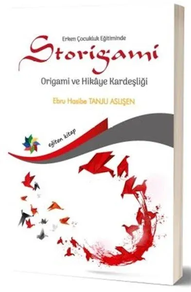 Erken Çocukluk Eğitiminde Storigami Origami ve Hikaye Kardeşliği