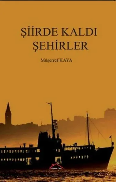 Şiirde Kaldı Şehirler Müşerref Kaya