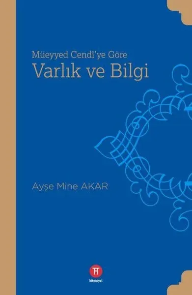 Müeyyed Cendi'ye Göre Varlık ve Bilgi