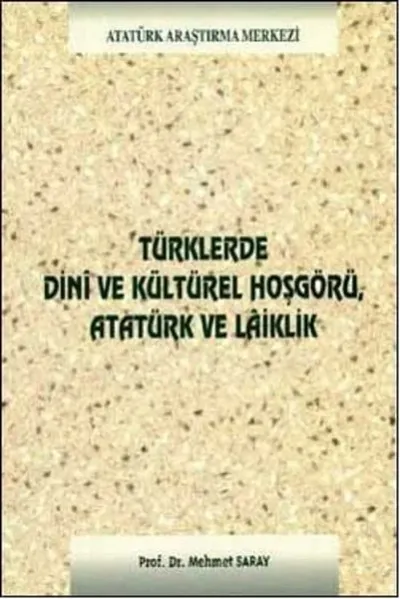 Türklerde Dini ve Kültürel Hoşgörü Atatürk ve Laiklik