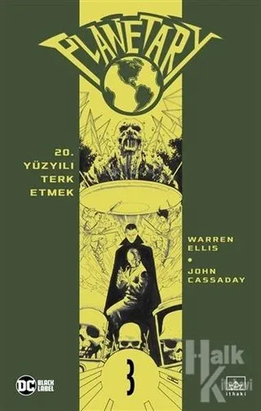 Planetary Cilt 3: 20. Yüzyılı Terk Etmek