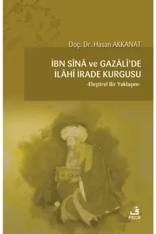 İbn Sina ve Gazali'de İlahi İrade Kurgusu