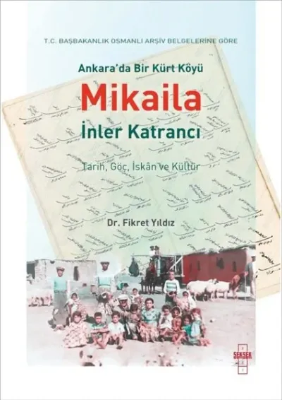 Ankara'da Bir Kürt Köyü Mikaila - İnler Katrancı (Ciltli)