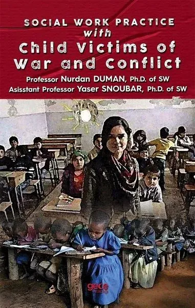 Social Work Practice With Child Victims of War and Conflict