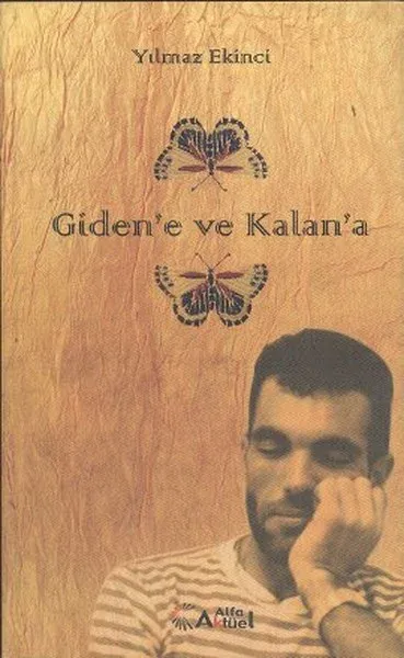Giden’e ve Kalan’a
