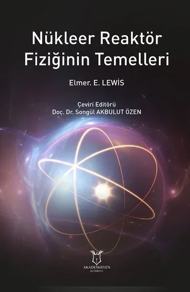 Nükleer Reaktör Fiziğinin Temelleri (Ciltli)