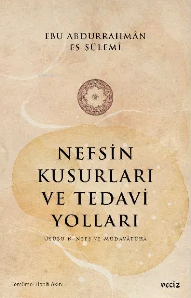 Nefsin Kusurları ve Tedavi Yolları