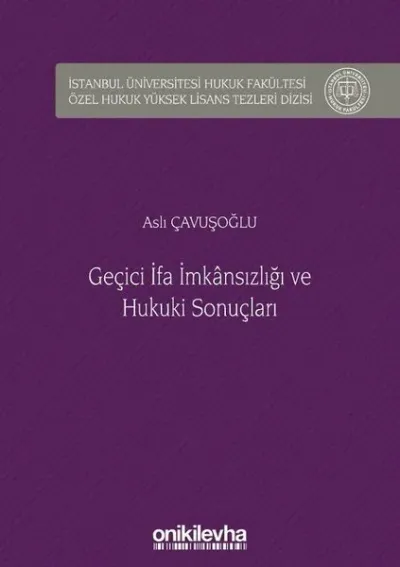 Geçici İfa İmkansızlığı ve Hukuki Sonuçları (Ciltli)