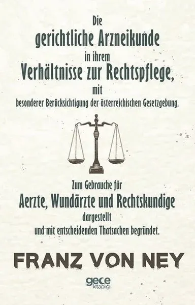 Die Gerichtliche Arzneikunde In Ihrem Verhltnisse Zur Rechtspflege