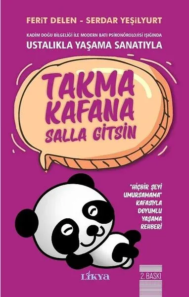 Takma Kafana Salla Gitsin-Ustalıkla Yaşama Sanatıyla