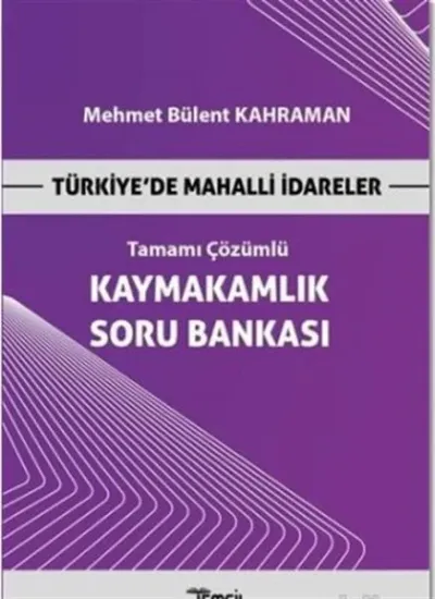 Türkiye’de Mahalli İdareler - Kaymakamlık Tamamı Çözümlü Soru Bankası
