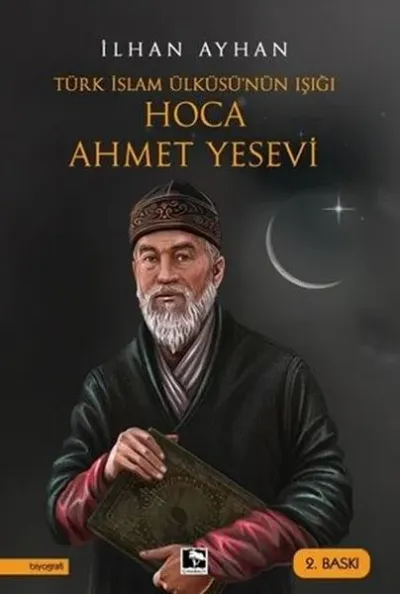 Türk İslam Ülküsü'nün Işığı Hoca Ahmet Yesevi