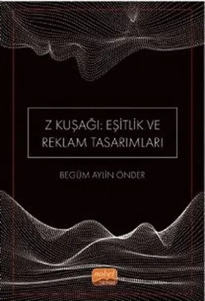Z Kuşağı: Eşitlik ve Reklam Tasarımları